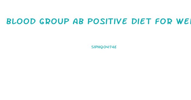 Blood Group Ab Positive Diet For Weight Loss