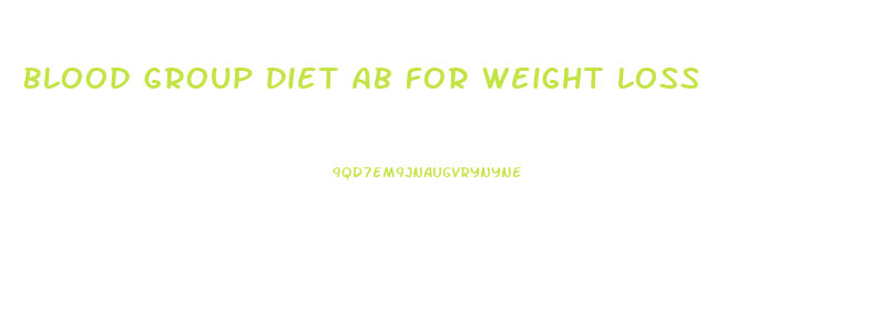 Blood Group Diet Ab For Weight Loss