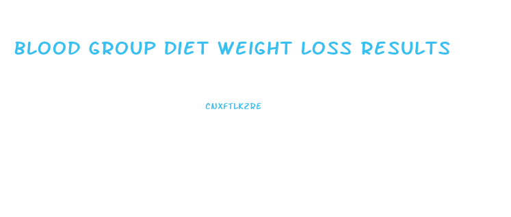 Blood Group Diet Weight Loss Results