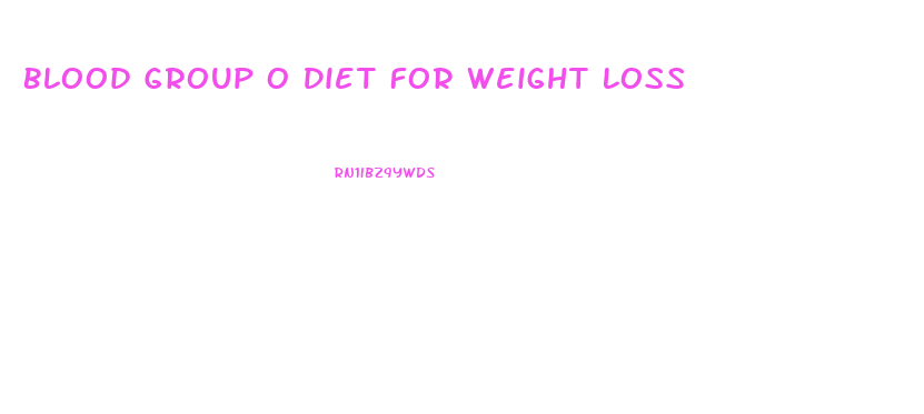 Blood Group O Diet For Weight Loss