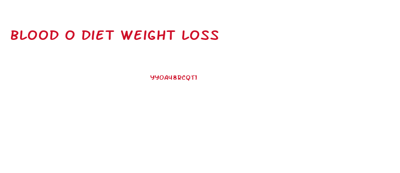 Blood O Diet Weight Loss