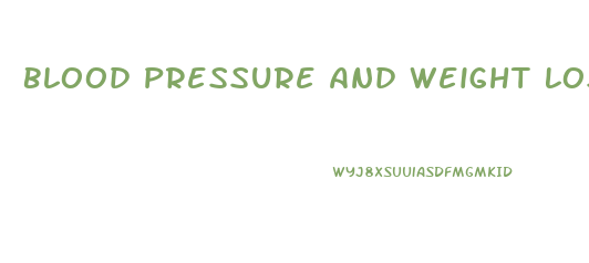 Blood Pressure And Weight Loss Pills