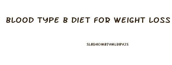 Blood Type B Diet For Weight Loss