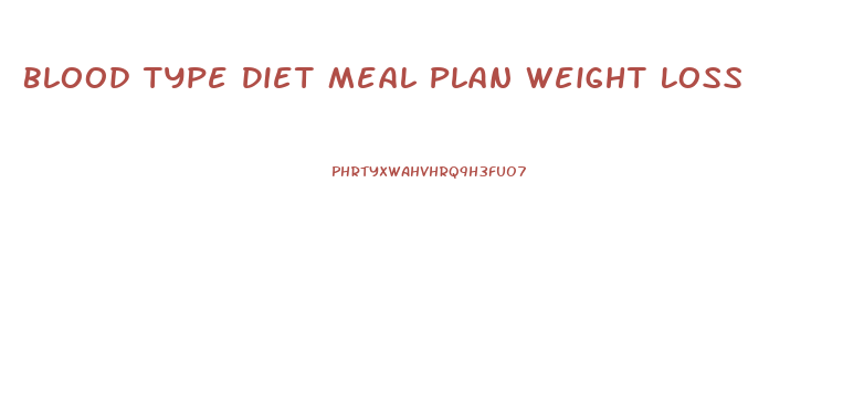 Blood Type Diet Meal Plan Weight Loss