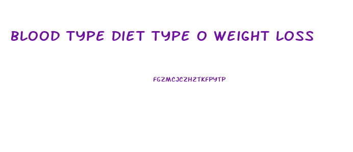 Blood Type Diet Type O Weight Loss