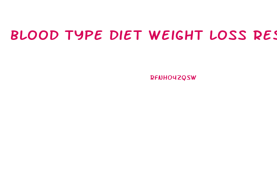 Blood Type Diet Weight Loss Results