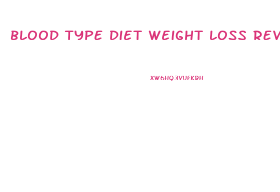 Blood Type Diet Weight Loss Review