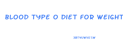 Blood Type O Diet For Weight Loss