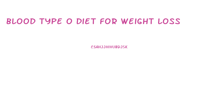 Blood Type O Diet For Weight Loss