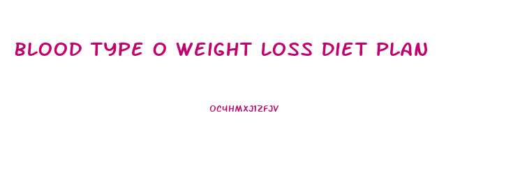 Blood Type O Weight Loss Diet Plan