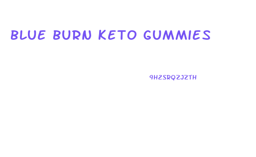 Blue Burn Keto Gummies