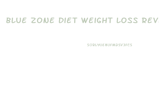 Blue Zone Diet Weight Loss Reviews