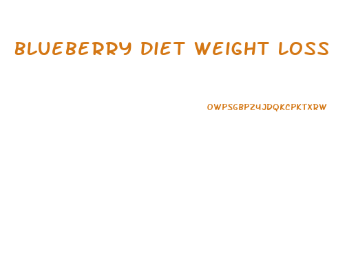 Blueberry Diet Weight Loss