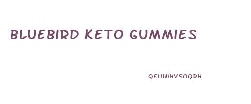 Bluebird Keto Gummies