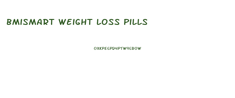 Bmismart Weight Loss Pills