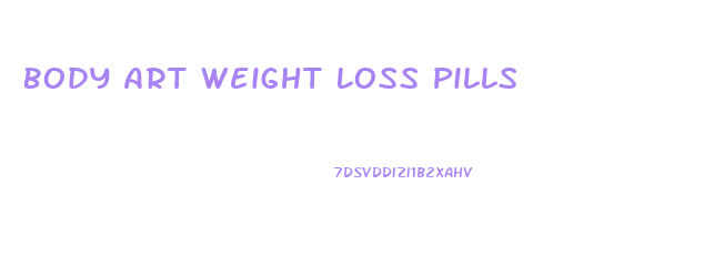 Body Art Weight Loss Pills