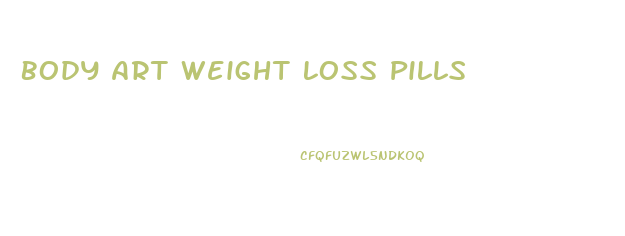 Body Art Weight Loss Pills