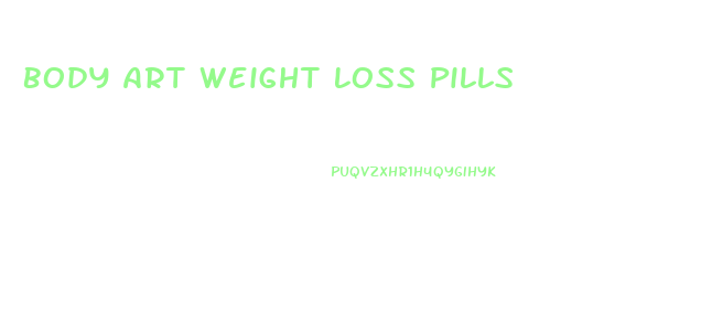 Body Art Weight Loss Pills