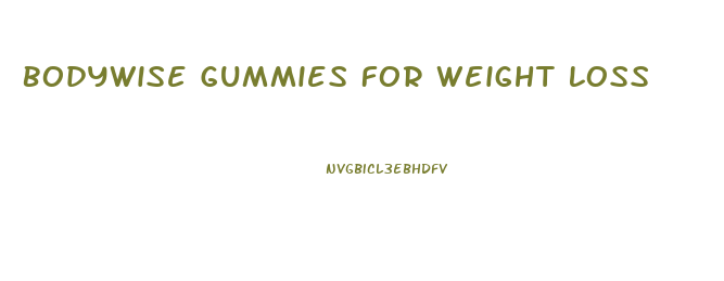 Bodywise Gummies For Weight Loss