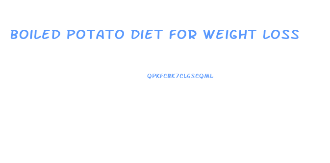 Boiled Potato Diet For Weight Loss