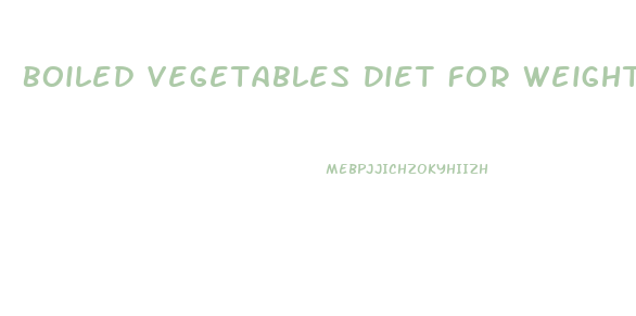 Boiled Vegetables Diet For Weight Loss In Hindi