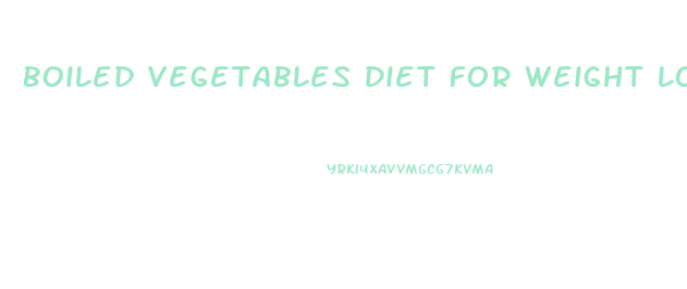 Boiled Vegetables Diet For Weight Loss In Hindi