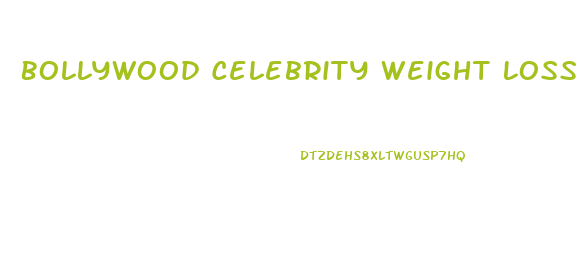 Bollywood Celebrity Weight Loss Diet Plan