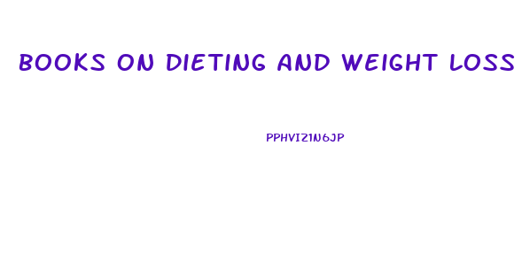 Books On Dieting And Weight Loss