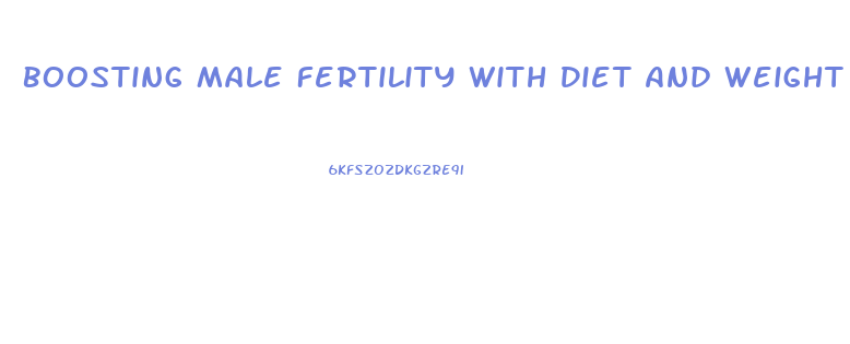 Boosting Male Fertility With Diet And Weight Loss