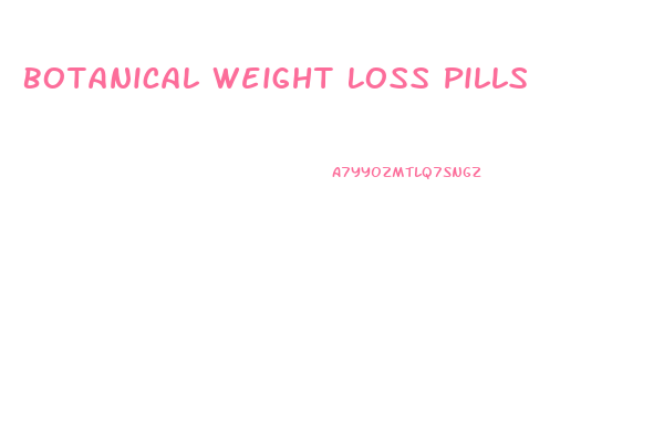 Botanical Weight Loss Pills