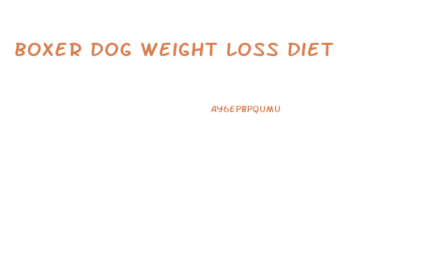 Boxer Dog Weight Loss Diet