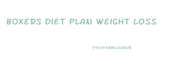 Boxers Diet Plan Weight Loss