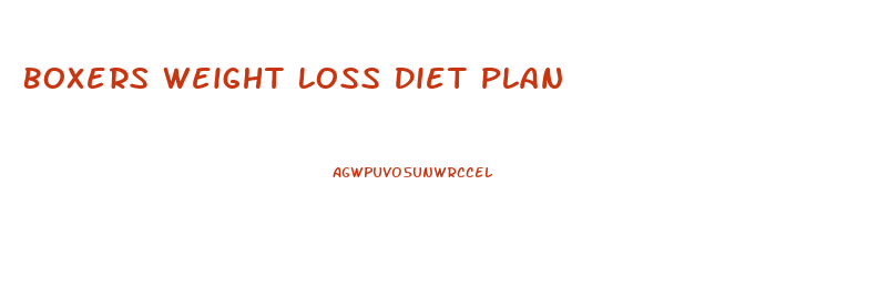 Boxers Weight Loss Diet Plan