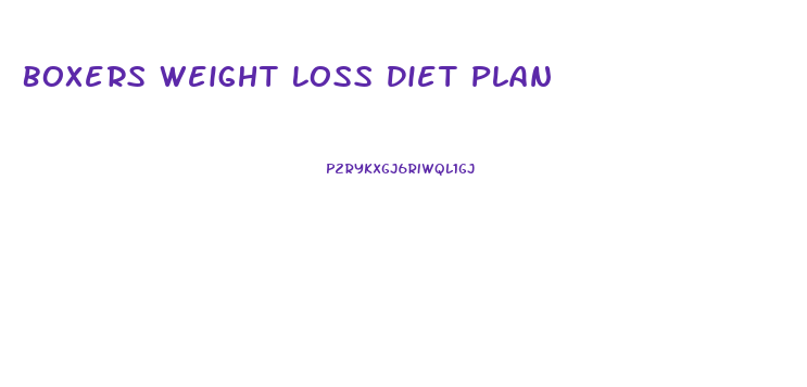 Boxers Weight Loss Diet Plan