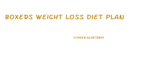 Boxers Weight Loss Diet Plan