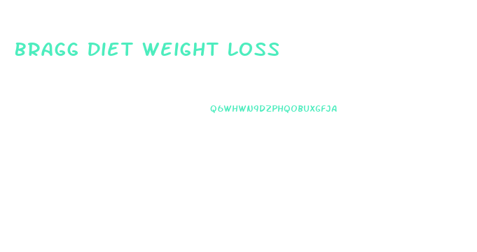 Bragg Diet Weight Loss