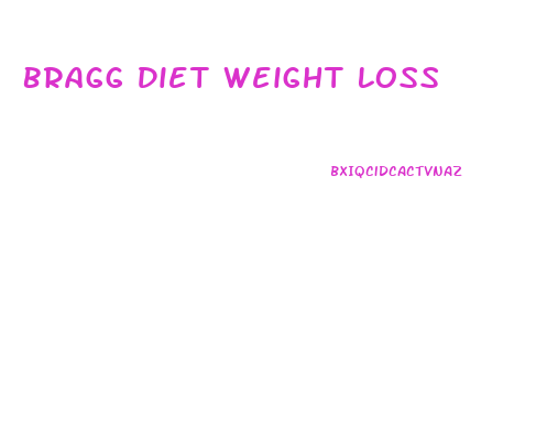 Bragg Diet Weight Loss