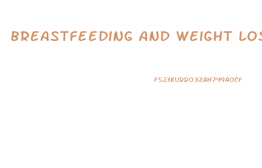 Breastfeeding And Weight Loss Diet