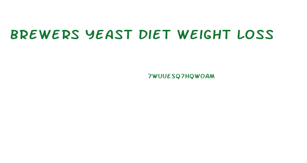Brewers Yeast Diet Weight Loss