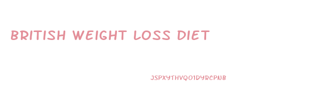 British Weight Loss Diet
