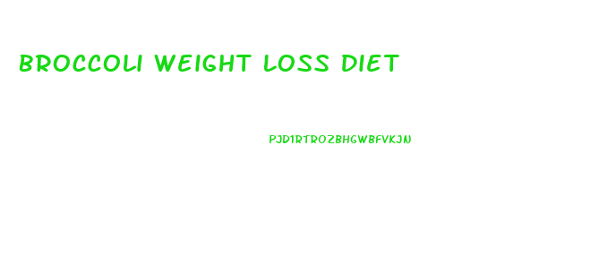 Broccoli Weight Loss Diet