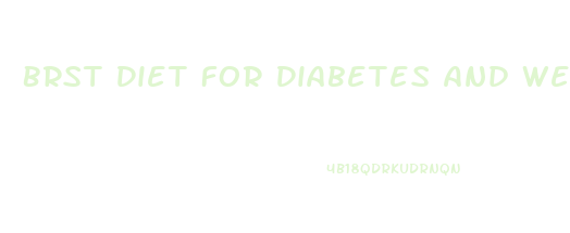 Brst Diet For Diabetes And Weight Loss