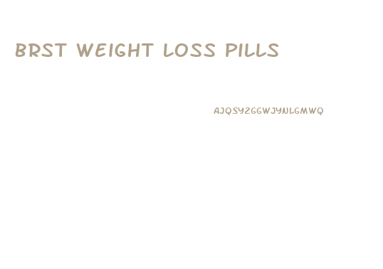 Brst Weight Loss Pills