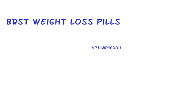 Brst Weight Loss Pills