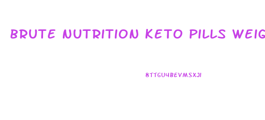 Brute Nutrition Keto Pills Weight Loss Supplements 60 Capsules