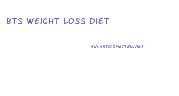 Bts Weight Loss Diet