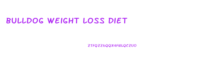 Bulldog Weight Loss Diet