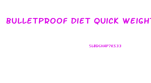 Bulletproof Diet Quick Weight Loss