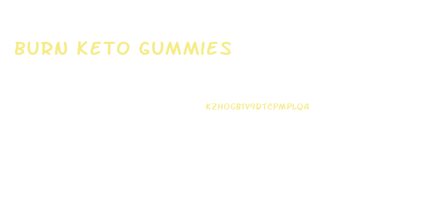 Burn Keto Gummies