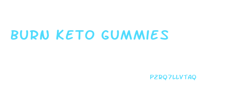 Burn Keto Gummies